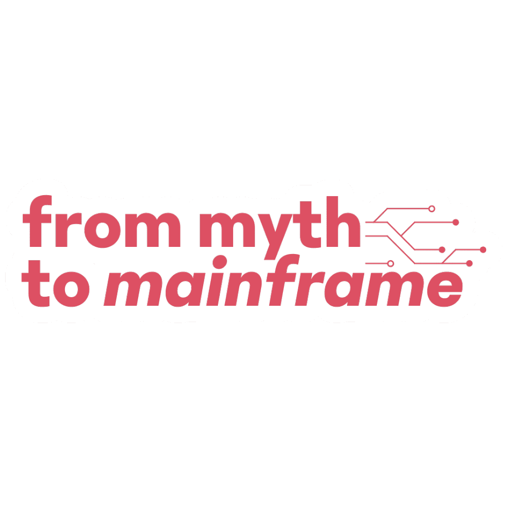 From Myth to Mainframe